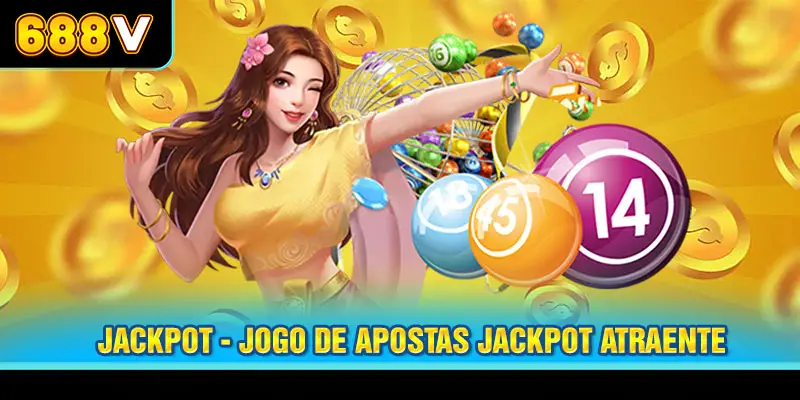 Jackpot - Jogo de apostas Jackpot atraente